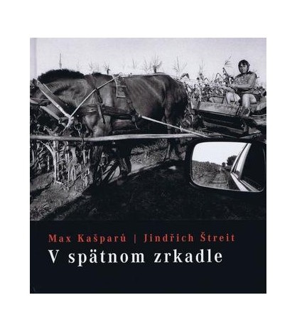 V spätnom zrkadle - Max Kašparů