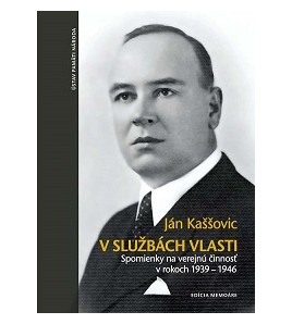 V SLUŽBÁCH VLASTI - Ján Kaššovic