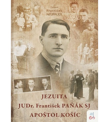 JEZUITA JUDr. FRANTIŠEK PAŇÁK SJ - František Neupauer