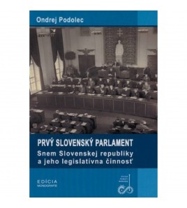 PRVÝ SLOVENSKÝ PARLAMENT - Ondrej Podolec