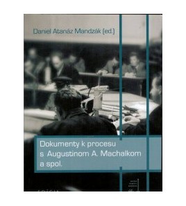 DOKUMENTY K PROCESU S AUGUSTÍNOM A. MACHALKOM A SPOL. - D. Atanáz Mandzák