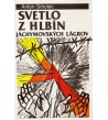 SVETLO Z HLBÍN JÁCHYMOVSKÝCH LÁGROV - Anton Srholec