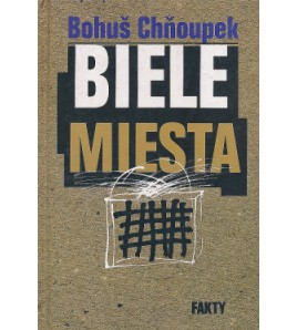 BIELE MIESTA - Bohuš Chňoupek