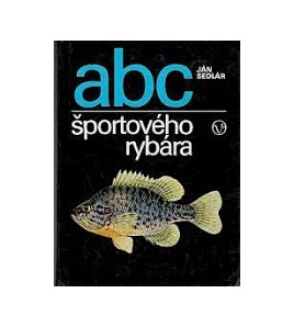 ABC ŠPORTOVÉHO RYBÁRA - Ján Sedlár