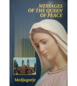 MESSAGES OF THE QUEEN OF PEACE