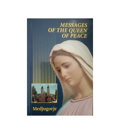 MESSAGES OF THE QUEEN OF PEACE