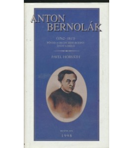 ANTON BERNOLÁK - Pavel Horváth