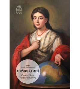 APOŠTOLKA MISIÍ - Louise George Bachmannová