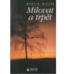 MILOVAT A TRPĚT - Martin Bialas