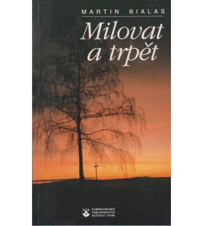 MILOVAT A TRPĚT - Martin Bialas