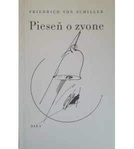 PIESEŇ O ZVONE - Friedrich von Schiller