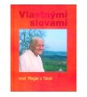 VLASTNÝMI SLOVAMI - brat Roger z Taizé