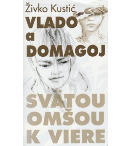 VLADO A DOMAGOJ - Živko Kustič