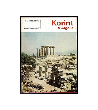 KORINT A ARGOLIS - M. L. Bernhardová