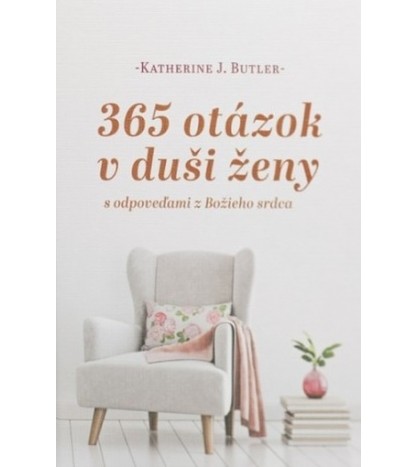 365 OTÁZOK V DUŠI ŽENY - Katherine J. Butler