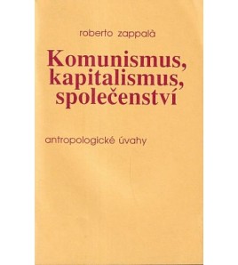 KOMUNIZMUS, KAPITALIZMUS, SPOLOČENSTVÍ - Roberto Zappala