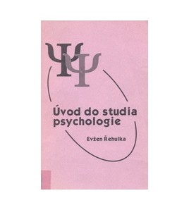 ÚVOD DO STUDIA PSYCHOLOGIE - Evžen Řehulka