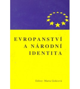 EVROPANSTVÍ A NÁRODNÍ IDENTITA - Marta Goňcová