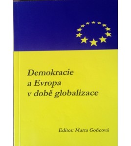 DEMOKRACIE A EVROPA V DOBĚ GLOBALIZACE - Marta Goncová