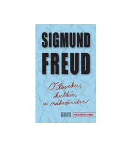 O ČLOVEKU, KULTÚRE A NÁBOŽENSTVE - Sigmund Freud