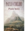 PIATA HORA  - Paulo Coelho