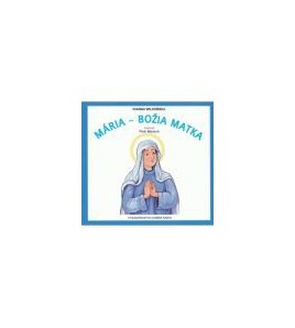 MÁRIA - BOŽIA MATKA - Joanna Wilkonska