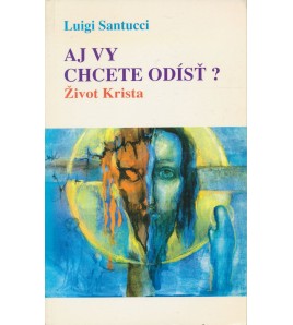 AJ VY CHCETE ODÍSŤ? Luigi Santucci