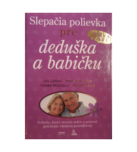 SLEPAČIA POLIEVKA PRE DEDUŠKA A BABIČKU - Jack Canfield