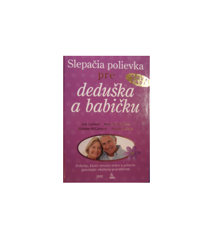 SLEPAČIA POLIEVKA PRE DEDUŠKA A BABIČKU - Jack Canfield