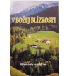 V BOŽEJ BLÍZKOSTI - kolektív autorov