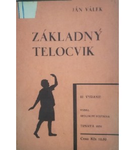 ZÁKLADNÝ TELOCVIK - Ján Válek