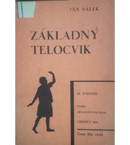 ZÁKLADNÝ TELOCVIK - Ján Válek