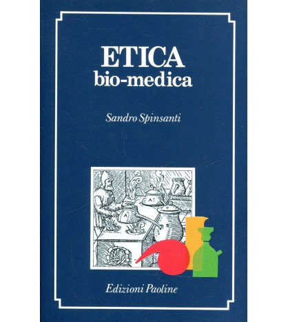 ETICA BIO-MEDICA - Sandro Spinsanti