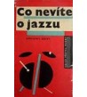 CO NEVÍTE O JAZZU - Bohumil Geist