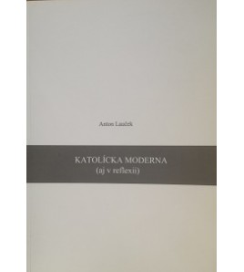 KATOLÍCKA MODERNA - Anton Lauček