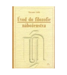 ÚVOD DO FILOZOFIE NÁBOŽENSTVA - Slavomír Gálik