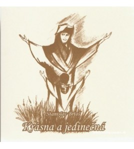 KRÁSNA A JEDINEČNÁ - Stanislav Brtoš