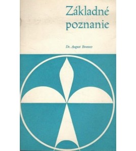 ZÁKLADNÉ POZNANIE - August Brunner