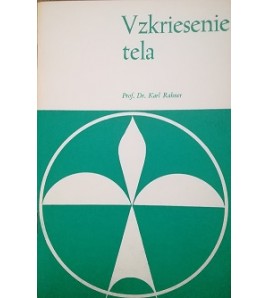 VZKRIESENIE TELA - Karl Rahner