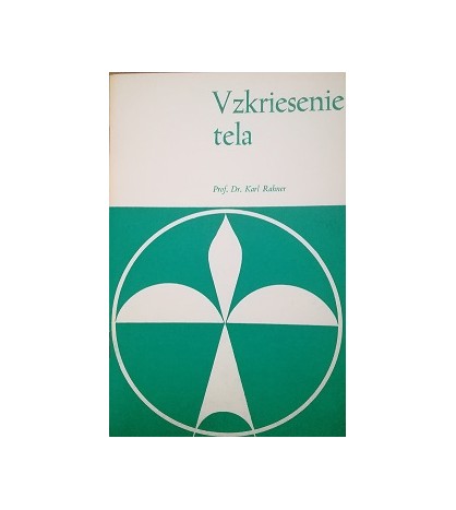 VZKRIESENIE TELA - Karl Rahner