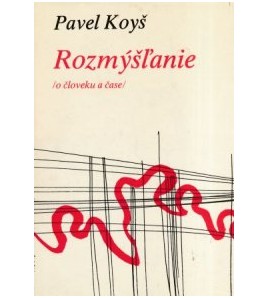 ROZMÝŠLANIE - Pavel Koyš