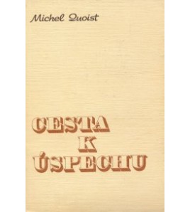 CESTA K ÚSPECHU - Michel Quoist