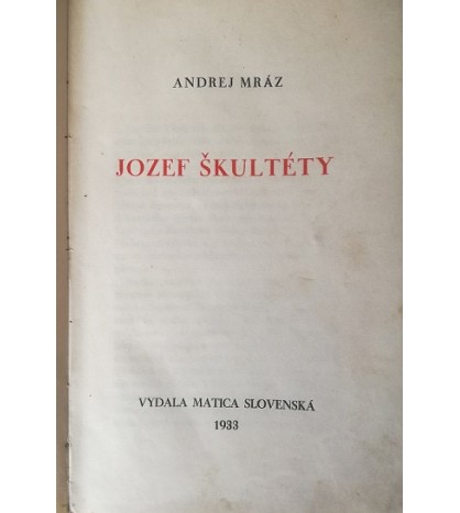 JOZEF ŠKULTÉTY - Andrej Mráz