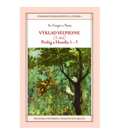 VÝKLAD VEĽPIESNE (1. časť)  - Sv. Gregor z Nyssy