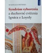 SYNDRÓM VYHORENIA A DUCHOVNÉ CVIČENIA IGNÁCA Z LOYOLY - Stanislava Prítrská