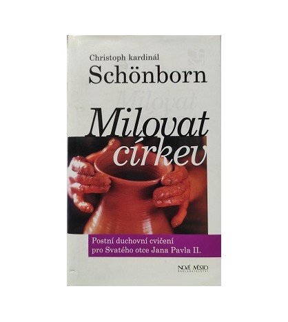 MILOVAT CÍRKEV - Christoph Schönborn