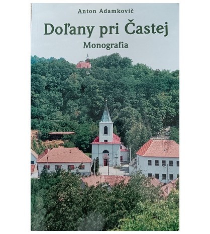 DOĽANY PRI ČASTEJ - Anton Adamkovič