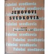 JEHOVOVI SVEDKOVIA  - Augustín Záň