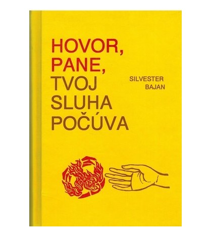 HOVOR, PANE, TVOJ SLUHA POČÚVA - Silvester Bajan