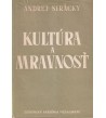 KULTÚRA A MRAVNOSŤ  - Andrej Sirácky